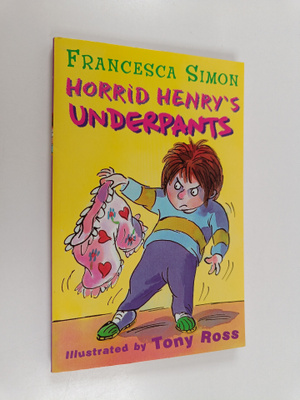 Francesca Simon : Horrid Henry's underpants
