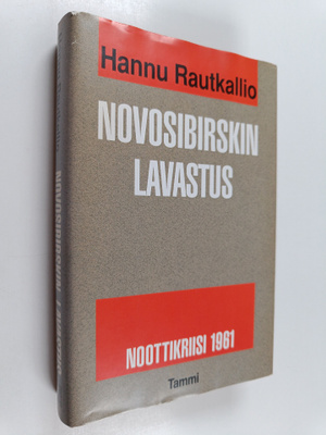Hannu Rautkallio : Novosibirskin lavastus : noottikriisi ...