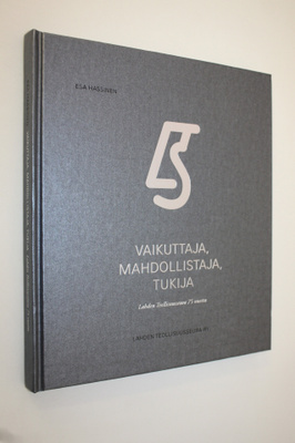 Esa Hassinen : Vaikuttaja, mahdollistaja, tukija : Lahden...