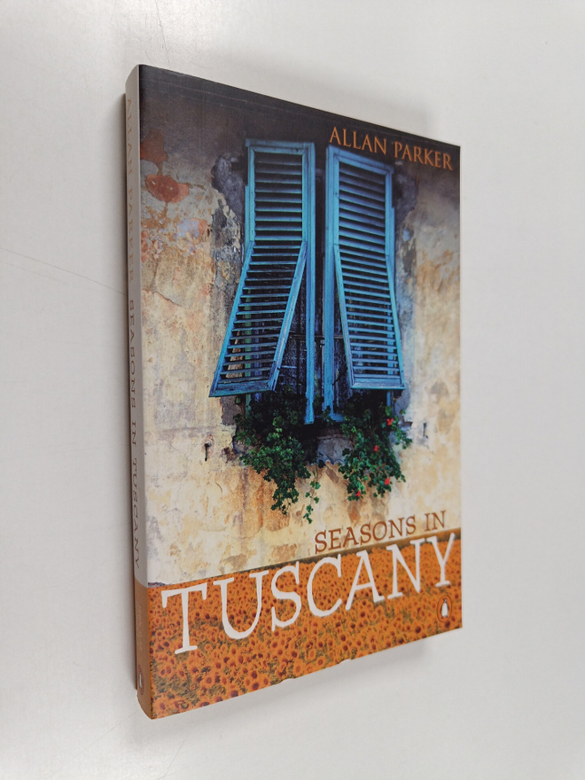 Allan Parker : Seasons in Tuscany