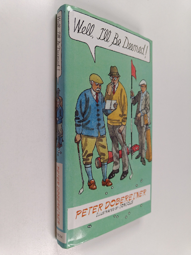 Peter Dobereiner : I'll Be Deemed!