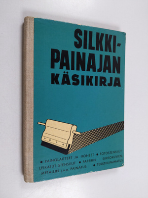 P J (toim) Wattulainen : Silkkipainajan käsikirja
