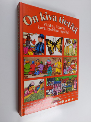 Deborah Manley : On kiva tietää : värikäs iloinen kuvatie...