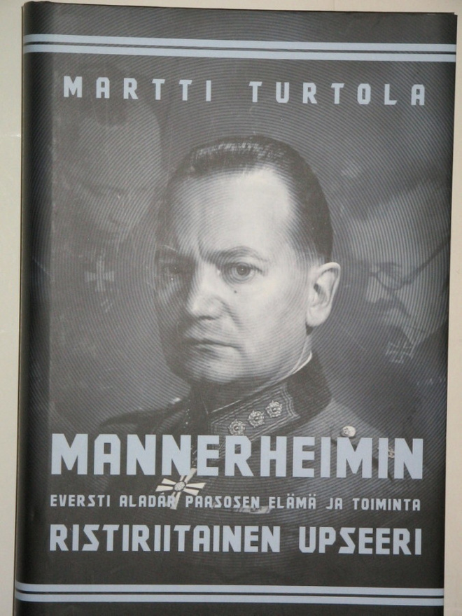 Martti Turtola : MANNERHEIMIN RISTIRIITAINEN UPSEERI