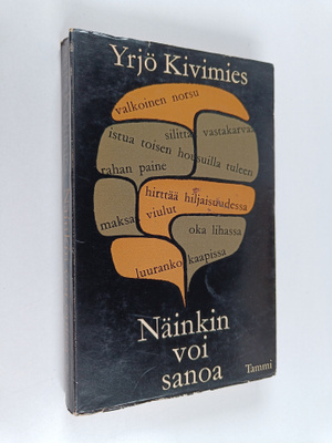 Yrjö Kivimies : Näinkin voi sanoa : suomen kielen fraseol...