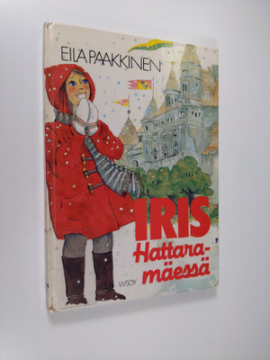 Eila Paakkinen : Iris hattaramäessä