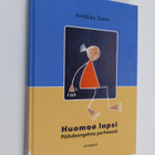 Annikka Taitto : Huomaa lapsi : päihdeongelma perheessä :... - pikkukuva 1