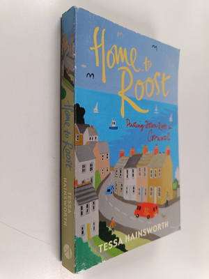 Tessa Hainsworth : Home to Roost - Putting Down Roots in ...