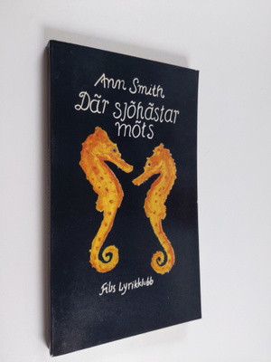 Smith Ann : Där sjöhästar möts