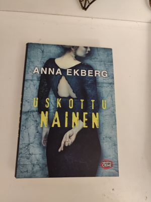 Anna Ekberg; Uskottu nainen