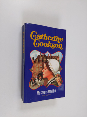 Catherine Cookson : Mustaa samettia
