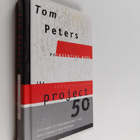 Thomas J. Peters : The Project50 - Fifty Ways to Transfor... - pikkukuva 1