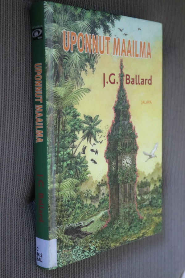 J. G. Ballard : Uponnut maailma ( 1.p. 2011 k.po )