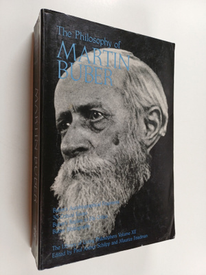 Martin Buber : The Philosophy of Martin Buber