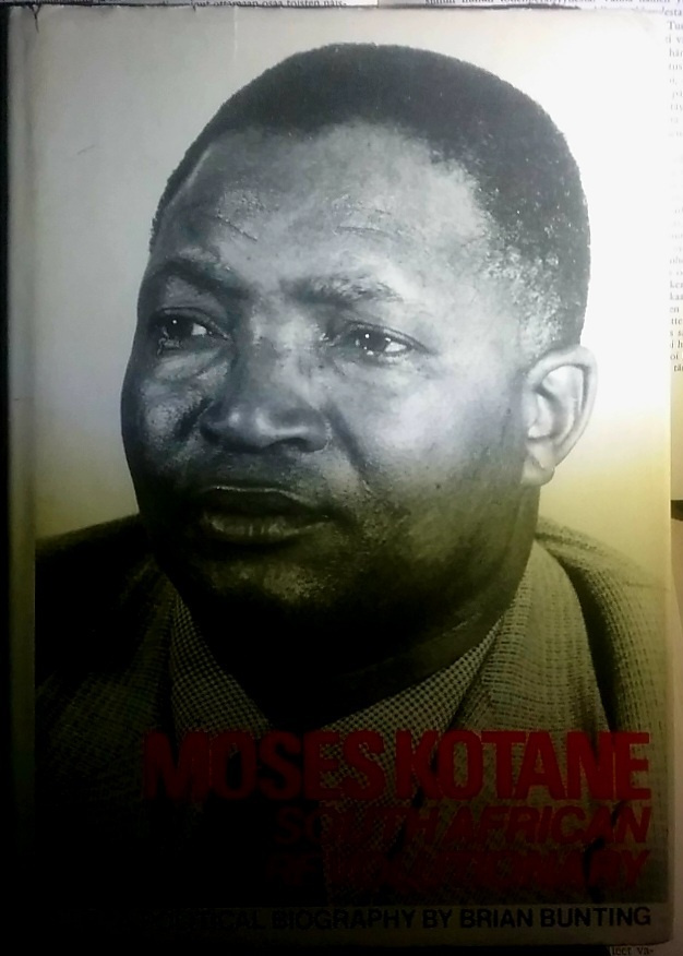Brian Bunting - Moses Kotane: South African Revolutionary
