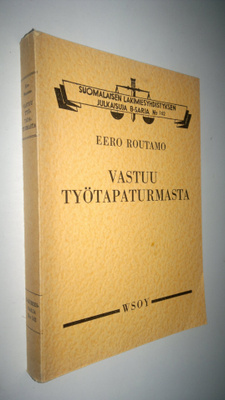 Eero Routamo : Vastuu työtapaturmasta