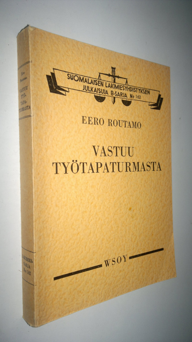 Eero Routamo : Vastuu työtapaturmasta