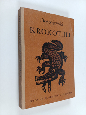 F. M. Dostojevski : Krokotiili sekä kertomukset Ilkeä tap...