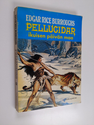 Edgar Rice Burroughs : Pellucidar 2 : seikkailuja maan uu...