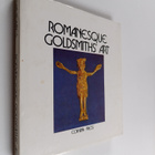 Eva Kovacs : Romanesque goldsmiths' art in Hungary - pikkukuva 1