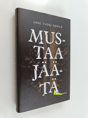 Anne Vuori-Kemilä : Mustaa jäätä