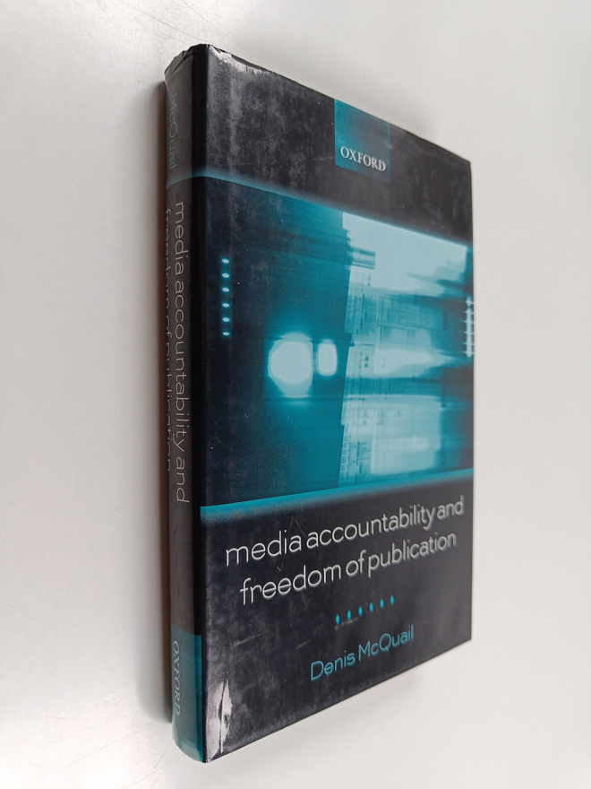 Denis McQuail : Media accountability and freedom of publi...