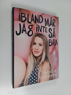 Therese Lindgren : Ibland mår jag inte så bra