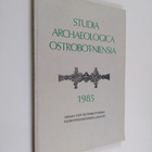 Studia archaeologica ostrobotniensia 1985 : organ för öst... - pikkukuva 1