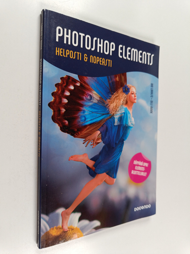 Ari Laakso : Photoshop Elements : helposti & nopeasti