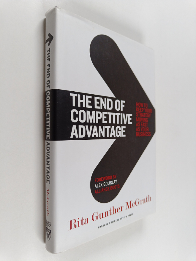 Rita Gunther McGrath : The End of Competitive Advantage -...