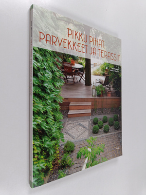 Lise Meunier : Pikku pihat, parvekkeet ja terassit