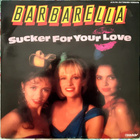 Barbarella: Sucker for Your Love 45 Maxi-single VG+ - pikkukuva 1