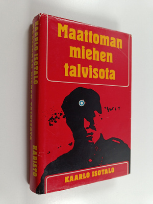 Kaarlo Isotalo : Maattoman miehen talvisota