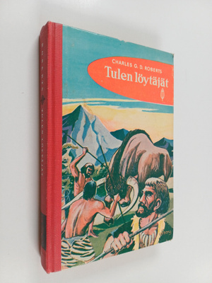Charles G. D. Roberts : Tulen löytäjät