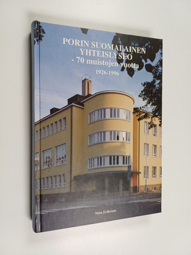Nina Eriksson : Porin suomalainen yhteislyseo : 70 muisto...
