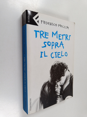 Federico Moccia : Tre metri sopra il cielo