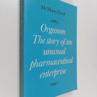 Marius Tausk : Organon : The Story of an Unusual Pharmace... - pikkukuva 1