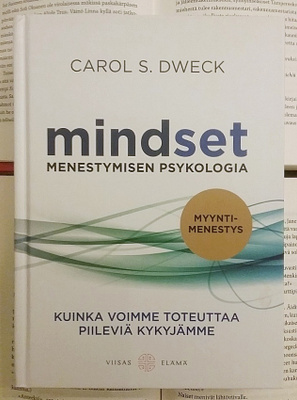Carol S. Dweck - Mindset: menestymisen psykologia (sid.)