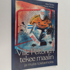 Ilkka Turkka : Ville Peltonen tekee maalin ja muita tosit... - pikkukuva 1