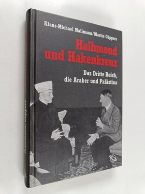 Klaus-Michael Mallmann : Halbmond und Hakenkreuz : das Dr...