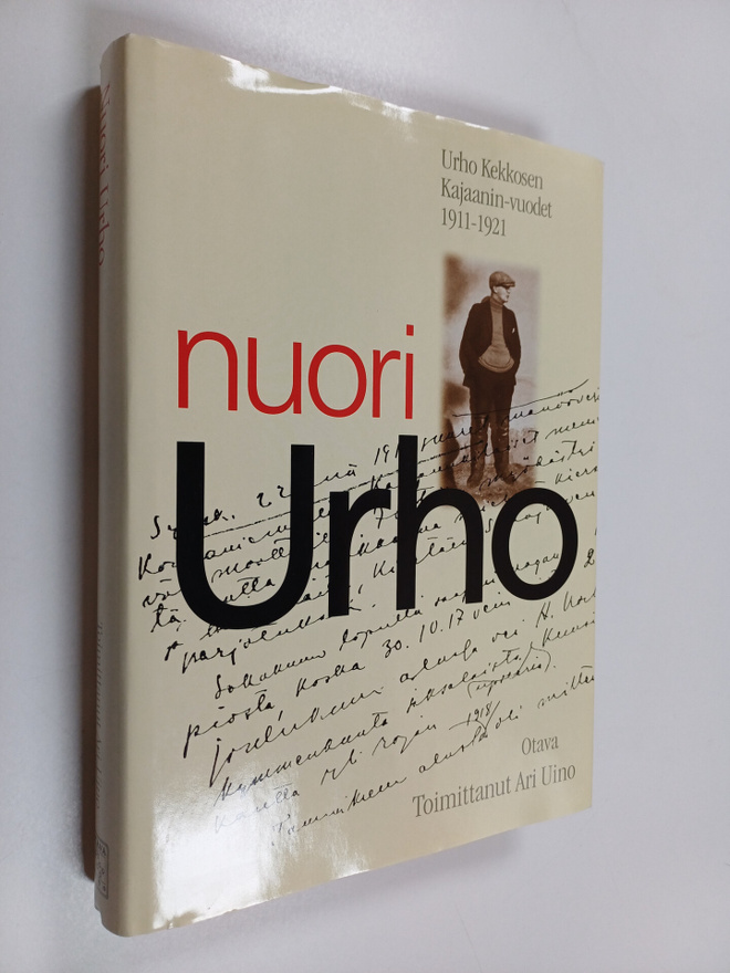 Ari Uino : Nuori Urho : Urho Kekkosen Kajaanin vuodet 191...