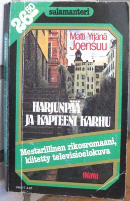 Matti Yrjänä Joensuu: Harjunpää ja kapteeni Karhu. 188 s.