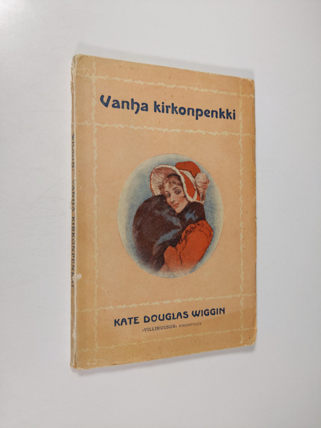 Kate Douglas Wiggin : Vanha kirkonpenkki : joulukertomus ...