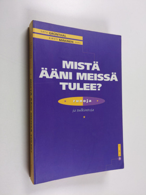 Satu ym. Grunthal : Mistä ääni meissä tulee : runoja ja t...