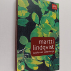 Martti Lindqvist : Kuolemaa väkevämpi - pikkukuva 1