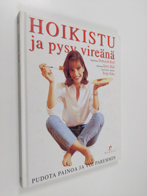 Deborah Bull : Hoikistu ja pysy vireänä