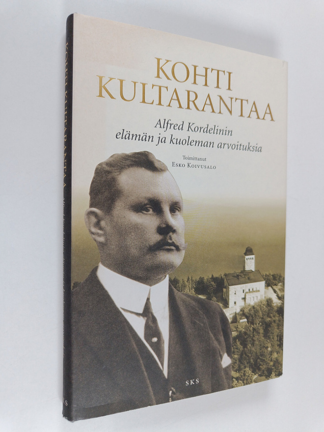 Esko (toim.) Koivusalo : Kohti Kultarantaa : Alfred Korde...