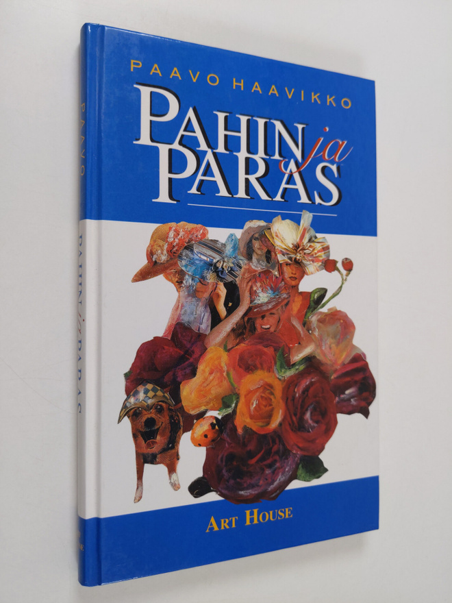 Paavo Haavikko : Pahin ja paras
