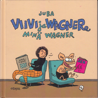 Juba: Viivi ja Wagner: Minä Wagner