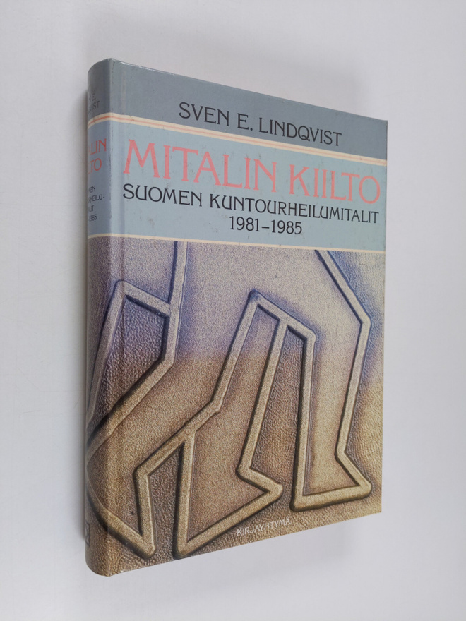 Sven E. Lindqvist : Mitalin kiilto : Suomen kuntourheilum...